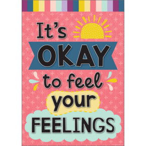 Itâ€™s Okay to Feel Your Feelings Positive Poster [TCR7444]